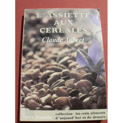 L'assiette aux céréales coll.Les vrais aliments