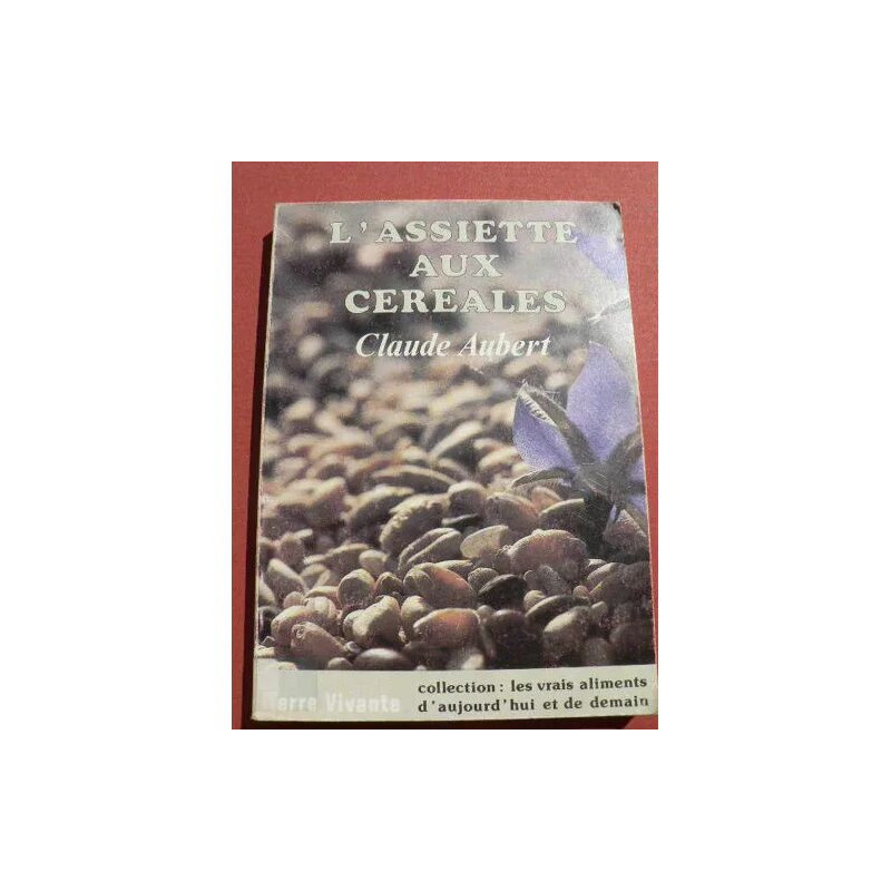 L'assiette aux céréales coll.Les vrais aliments