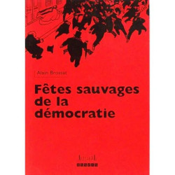 Fêtes Sauvages De La Démocratie