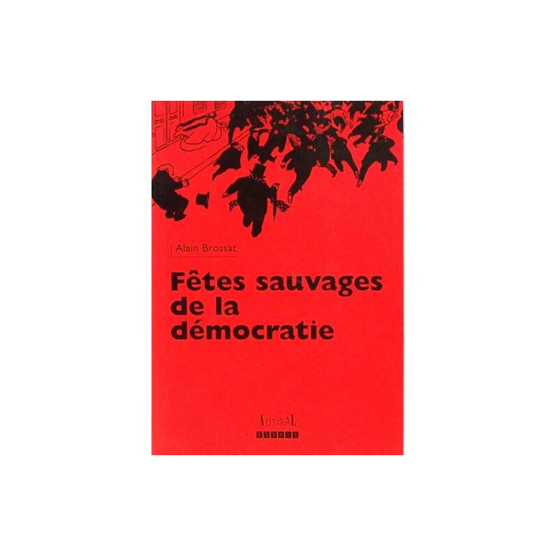 Fêtes Sauvages De La Démocratie