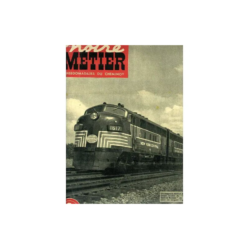 Notre Metier N° 205 Juin 1949 L'hebdomadaire Illustre Du Cheminot...