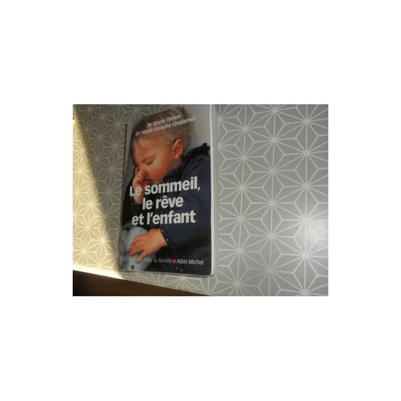 LE SOMMEIL LE REVE ET L ENFANT