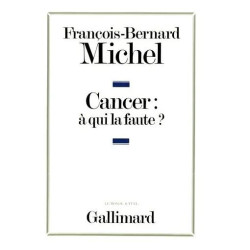 Le Cancer À Qui La Faute