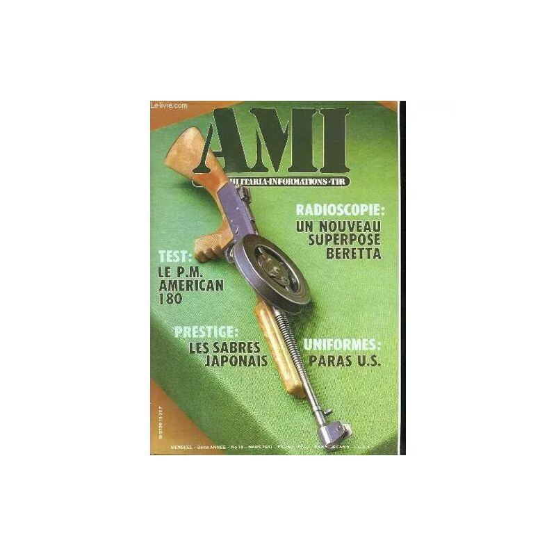 Ami Le Magazine International Des Armes N° 18 Mars 1981. Sommaire:...