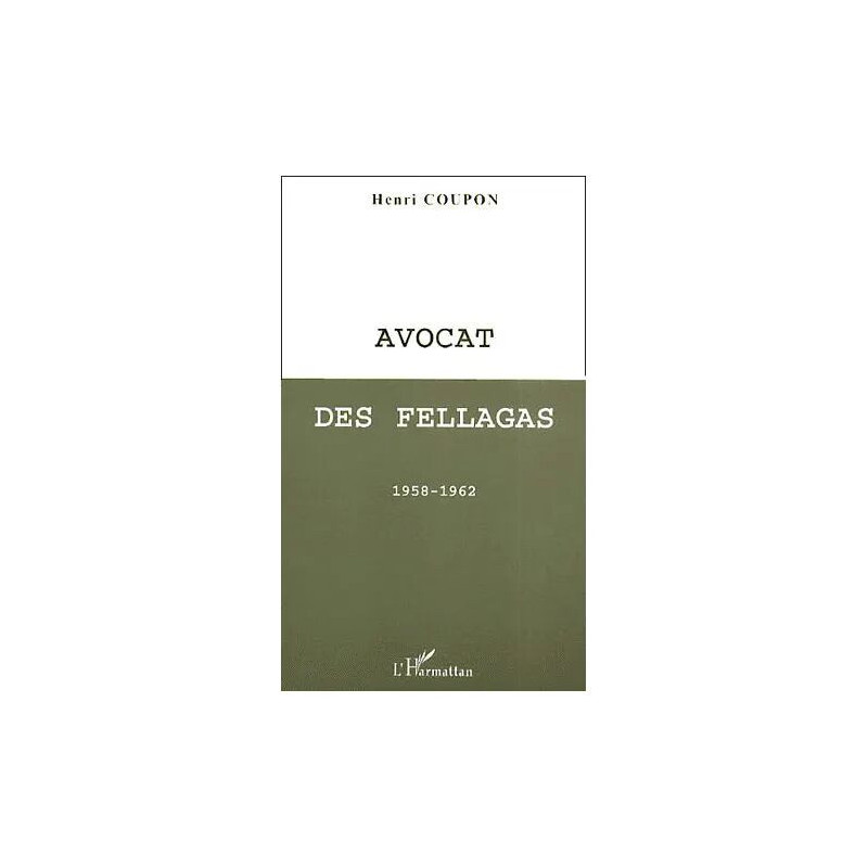 Avocat Des Fellagas - 1958-1962