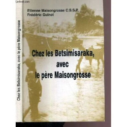 Chez Les Betsimisaraka Avec Le Pere Maisongrosse