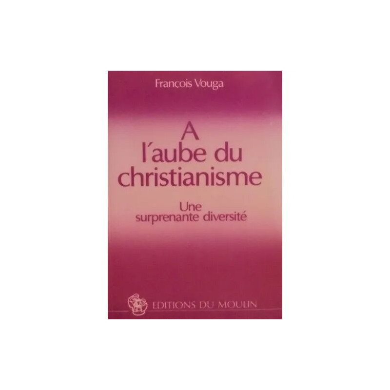 A L'aube du christianisme - une surprenante diversité