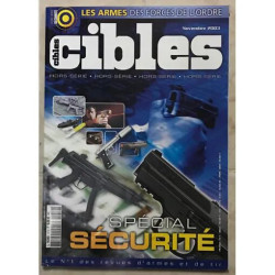CIBLES HORS SERIE N°10 SPECIAL SECURITE LE PISTOLET ADOPTE PAR LES...