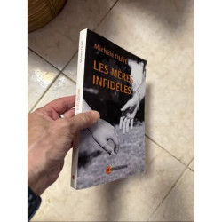 LES MERES INFIDELES PAR MICHELE OLIVE EDITIONS BELISEMA