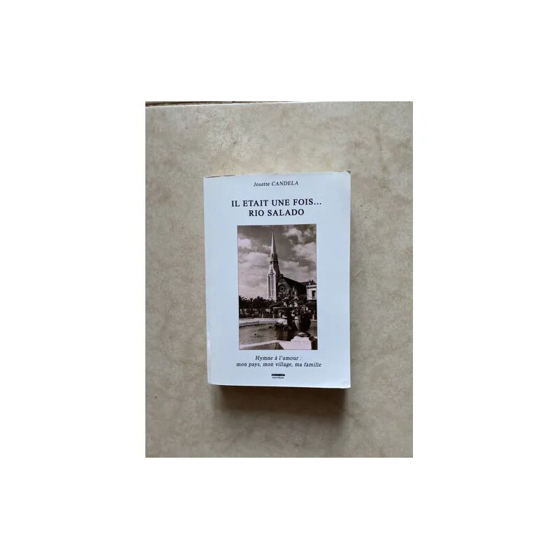 IL ETAIT UNE FOIS RIO SALADO PAR JOSETTE CANDELA HYMNE A L'AMOUR...