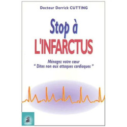 Stop À L'infarctus - Ménagez Votre Coeur "Dites Non Aux Attaques...