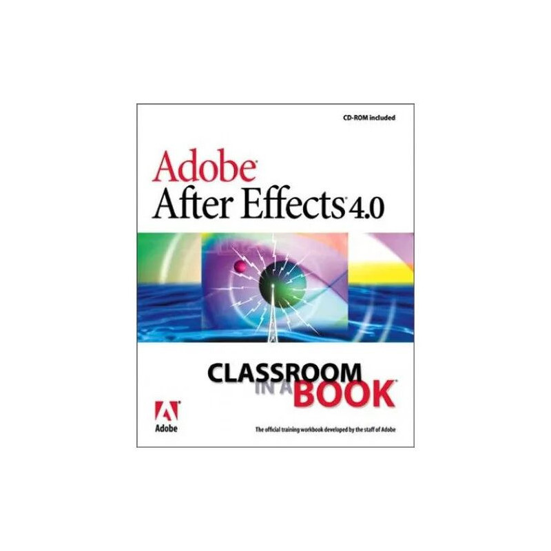 Adobe After Effects 4.0 (Classroom in a Book)