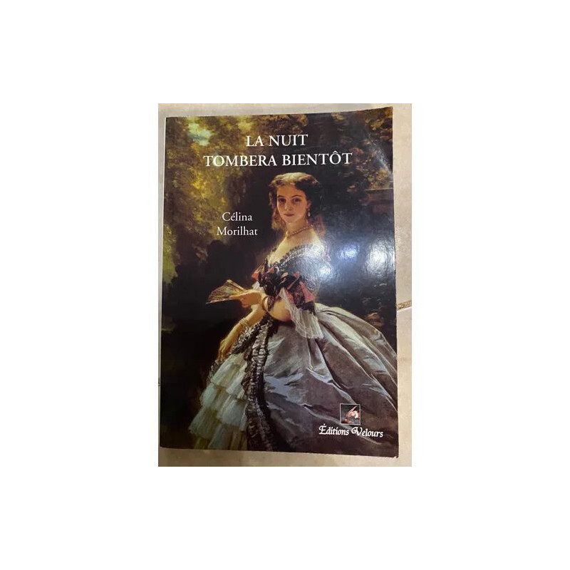 LA NUIT TOMBERA BIENTOT DE CELINA MORILHAT ROMAN SUR LA FIN DE LA...