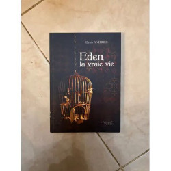 EDEN LA VRAIE VIE