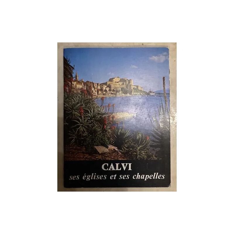 CALVI SES EGLISES ET SES CHAPELLES