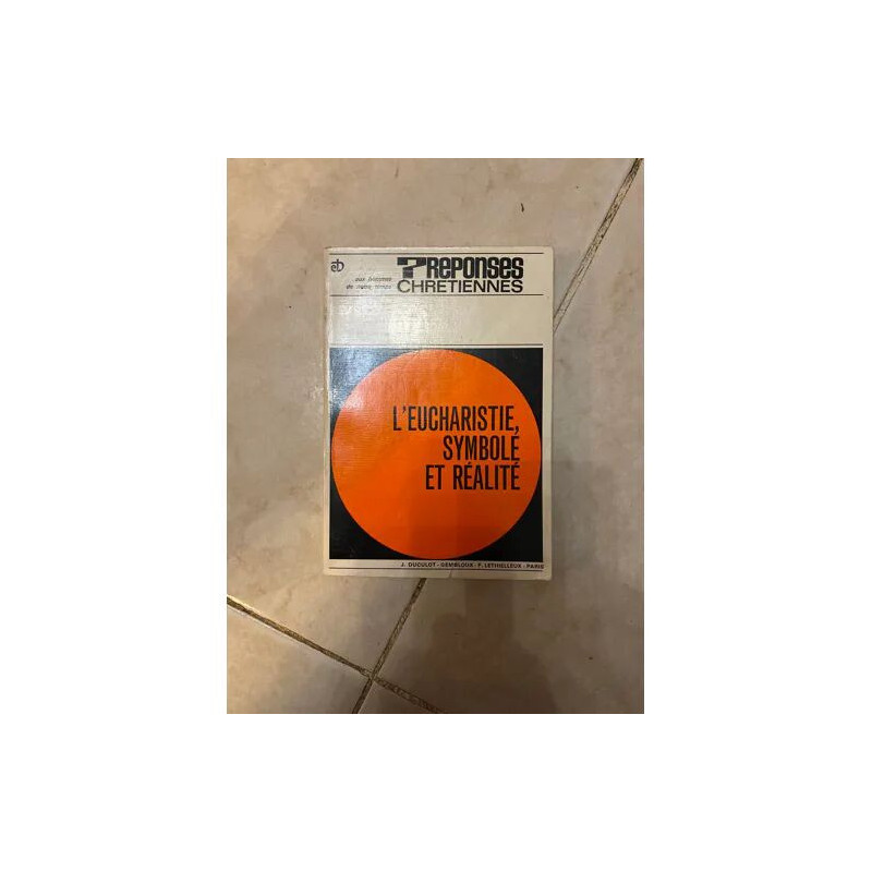 L'EUCHARISTIE SYMBOLE ET REALITE