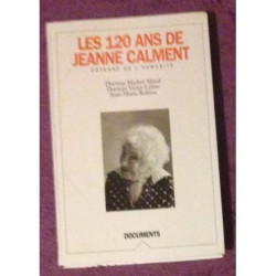 Les 120 Ans De Jeanne Calment