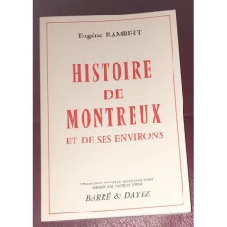 HISTOIRE DE MONTREUX ET DE SES ENVIRONS AU BORD DU LAC LEMAN SUISSE