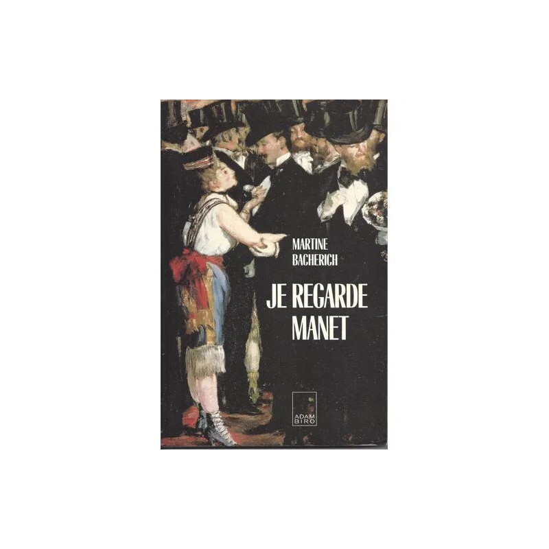 Je regarde Manet