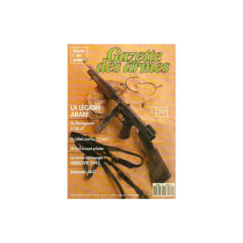 gazette des armes N° 221 : la légion arabe - du sturmgewehr à l'ak...