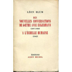 Des Nouvelles Conversations de Goethe Avec Eckermann 1897-1900. A...