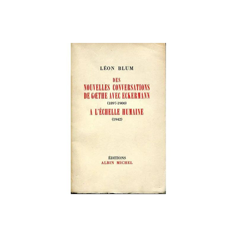 Des Nouvelles Conversations de Goethe Avec Eckermann 1897-1900. A...