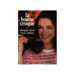 Bonne (La) croque - Mieux manger pour être en forme et le rester