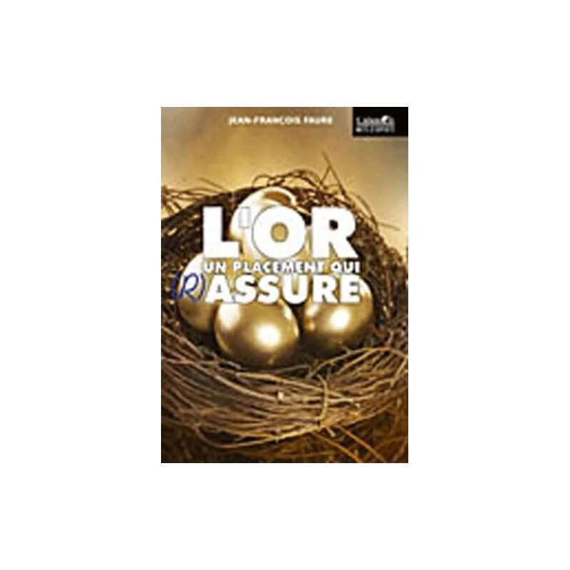 L'or Un Placement Qui (R)Assure