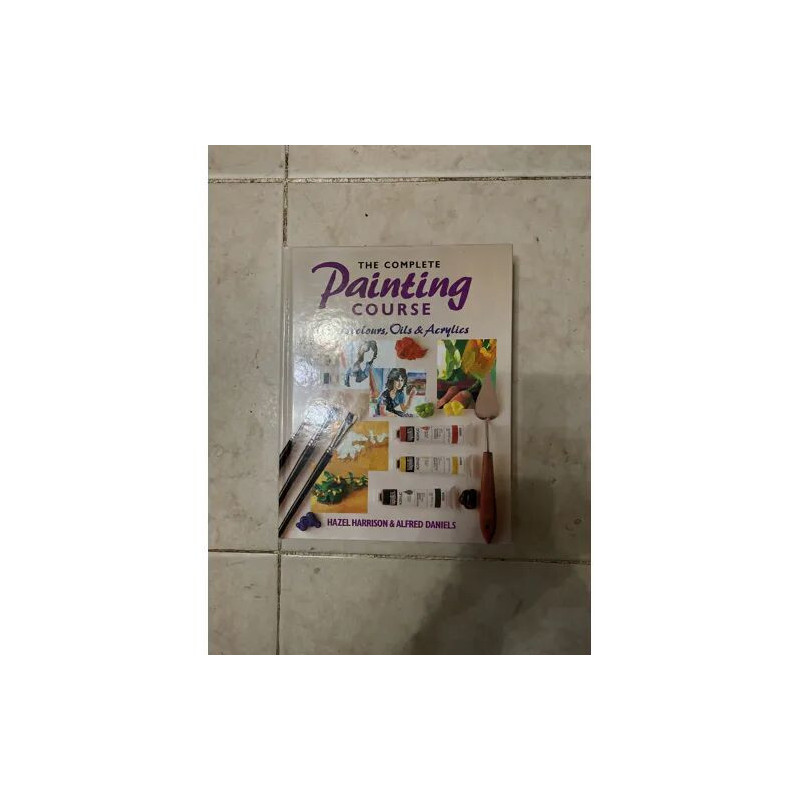 THE COMPLETE - PAINTING - COURSE - WATERCOLOURS OILS ACRYLICS