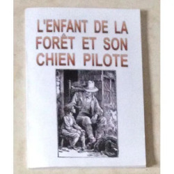 L'ENFANT DE LA FORET ET SON CHIEN PILOTE