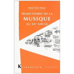 Etudes : Trajectoires De La Musique Au Xxe Siecle