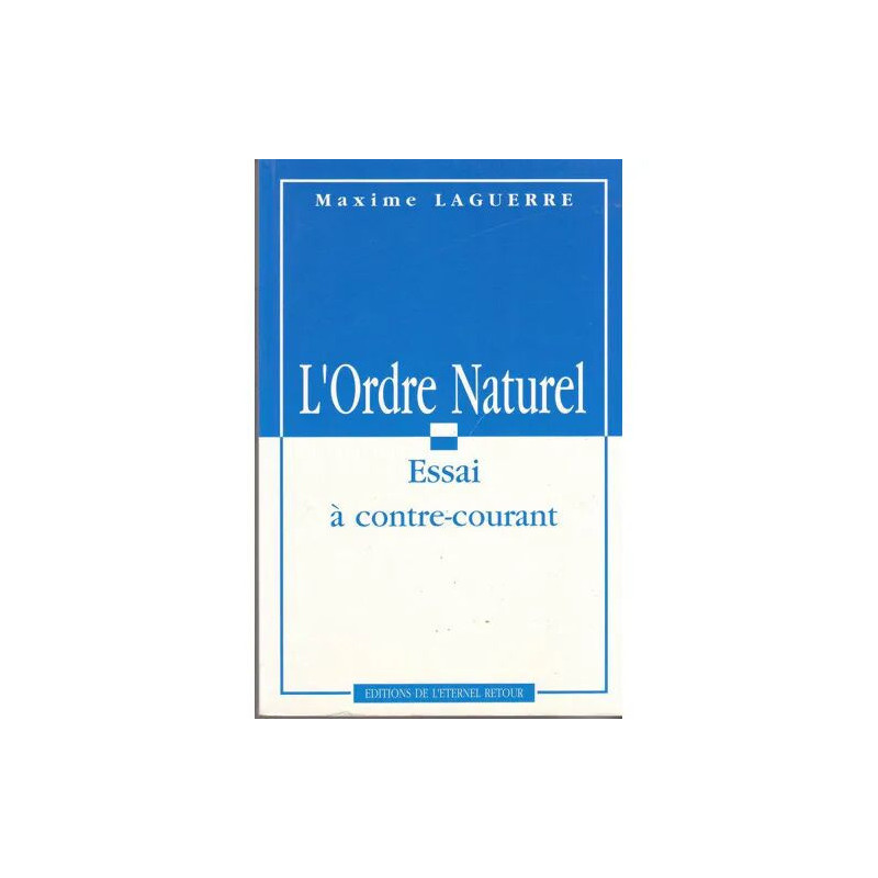 L'Ordre Naturel - Essai à contre-courant