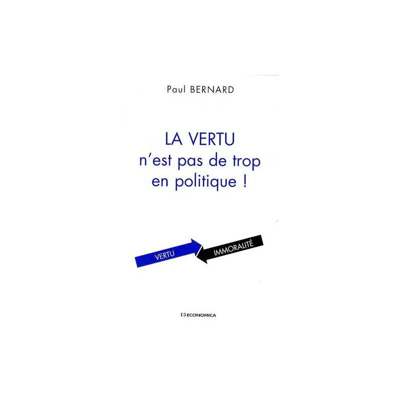La Vertu N'est Pas De Trop En Politique