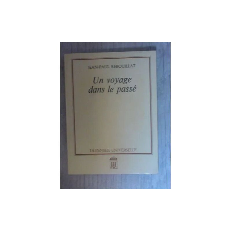 un voyage dans le passé