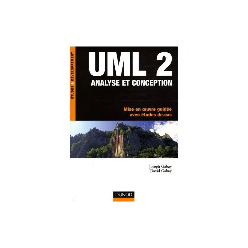 Uml 2 Analyse Et Conception - Mise En Oeuvre Guidée Avec Études De Cas