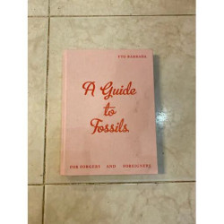 A GUIDE TO FOSSILS - FOR FORGERS AND FOREIGNERS ANGLAIS FRANCAIS