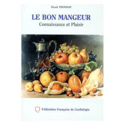 Le Bon Mangeur - Connaissance Et Plaisir Recettes Et Savoir-Faire