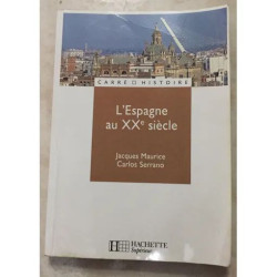 L'espagne Au Xx Eme Siecle - Collection Carre D'histoire N°13