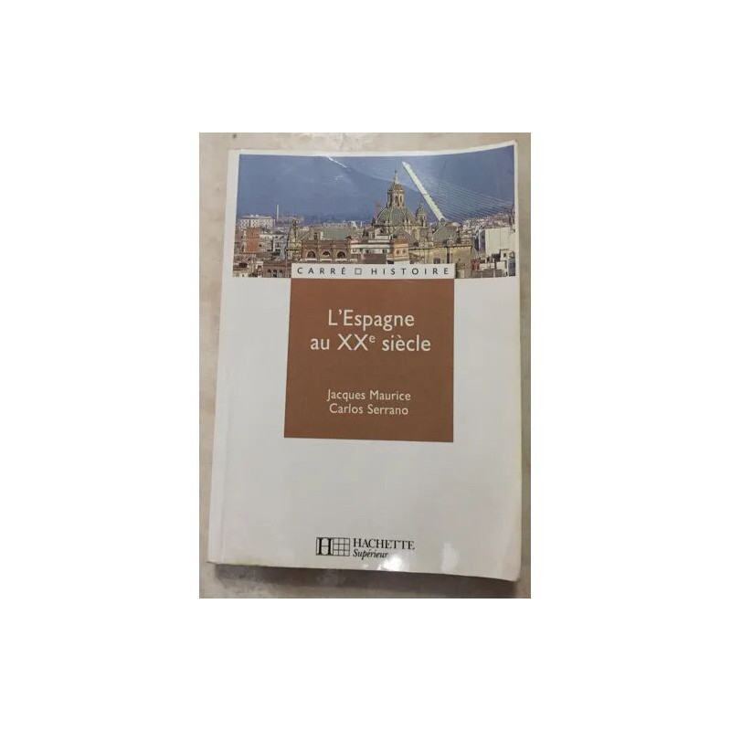 L'espagne Au Xx Eme Siecle - Collection Carre D'histoire N°13