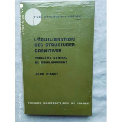 Jean Piaget L'Equilibration des structures cognitives Presses...