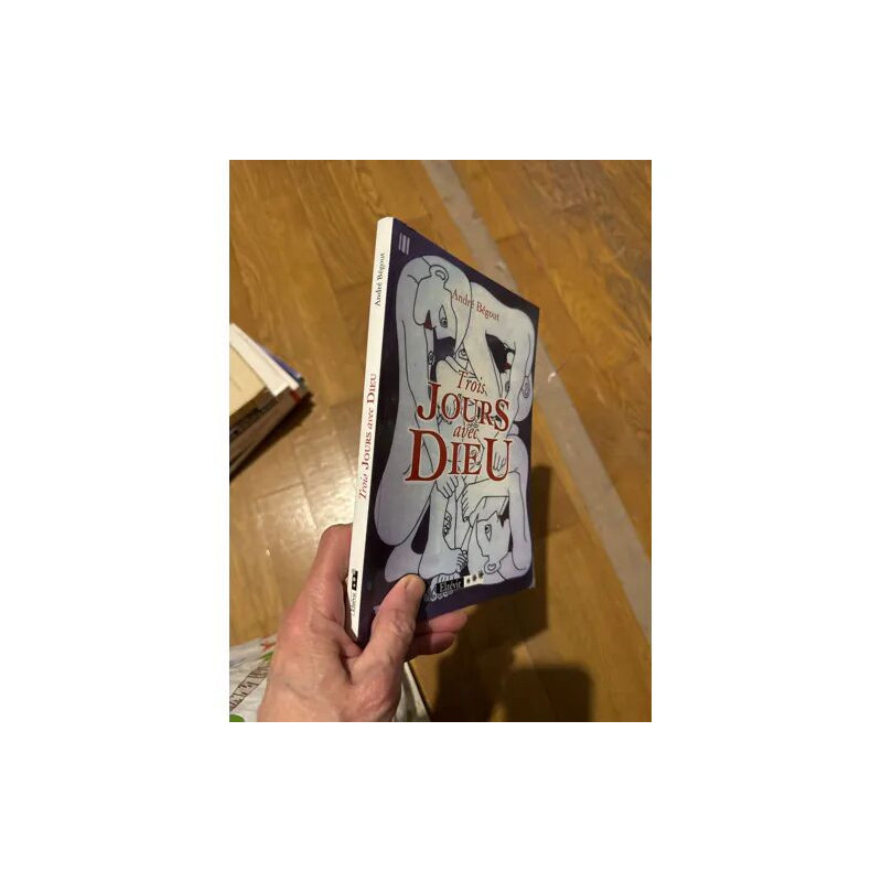 TROIS JOURS AVEC DIEU PAR ANDRE BEGOUT
