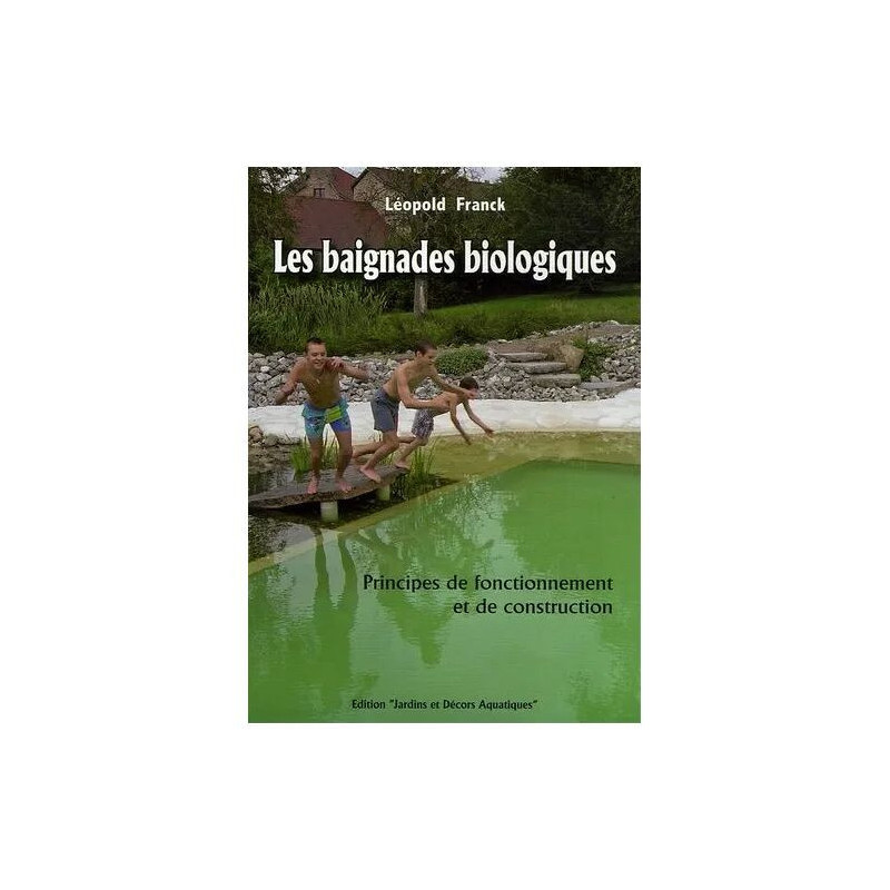 Les Baignades Biologiques - Principes De Fonctionnement Et De...