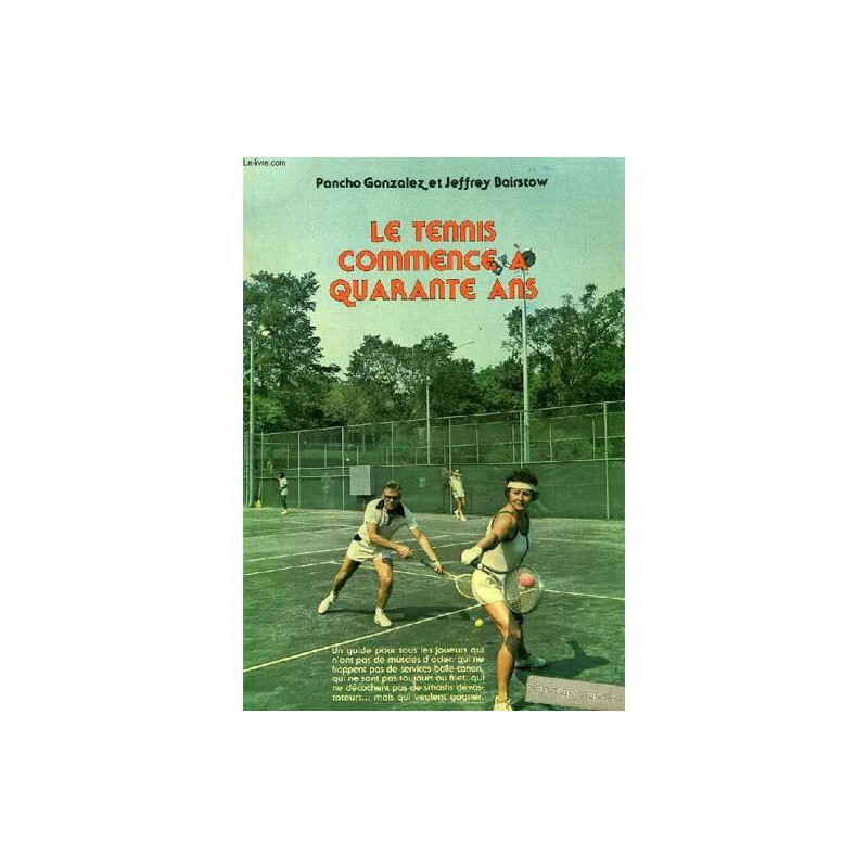 Le Tennis Commence A Quarante Ans