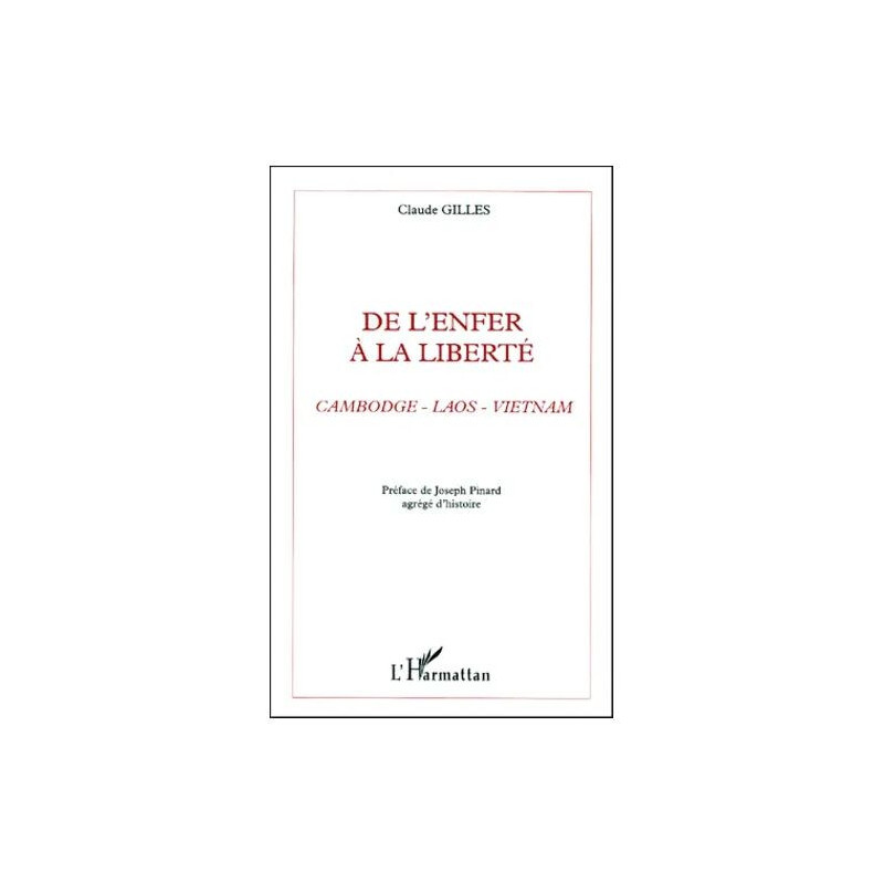 De L'enfer À La Liberté. - Cambodge Laos Vietnam Accueil Des...