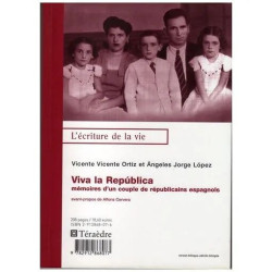 Viva La Republica : Mémoires D'un Couple De Républicains Espagnoles