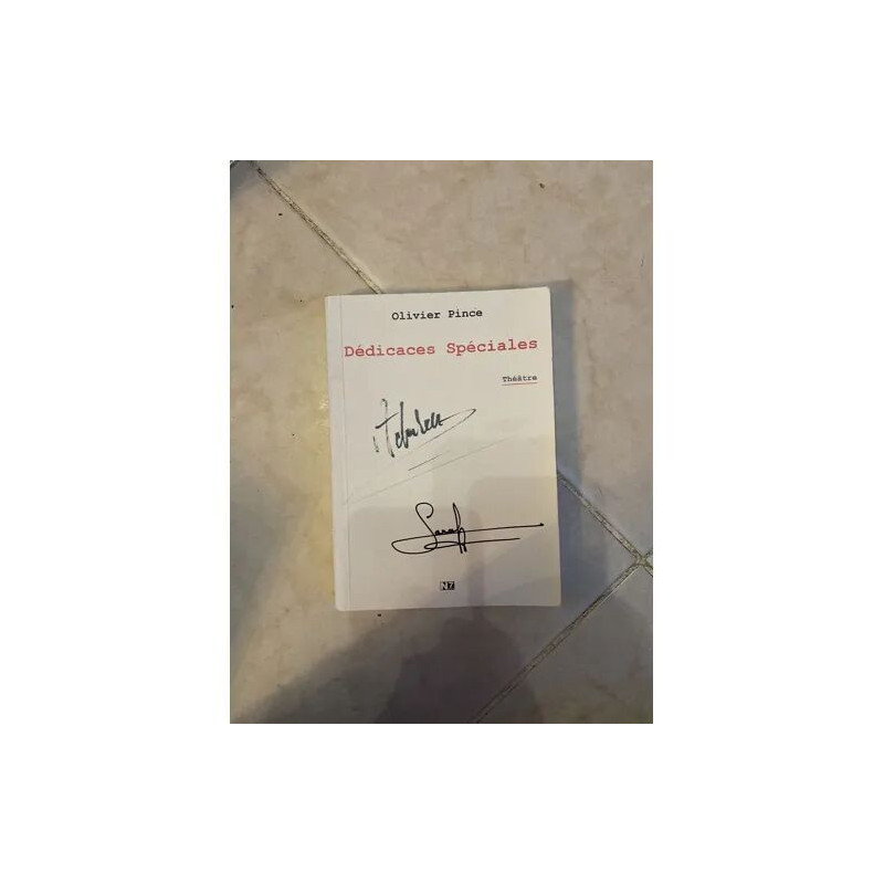 DEDICACES SPECIALES D'OLIVIER PINCE THEATRE