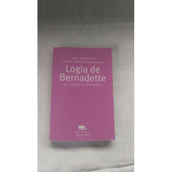 LOGIA DE BERNADETTE LE SECRET DE BERNADETTE tome 3