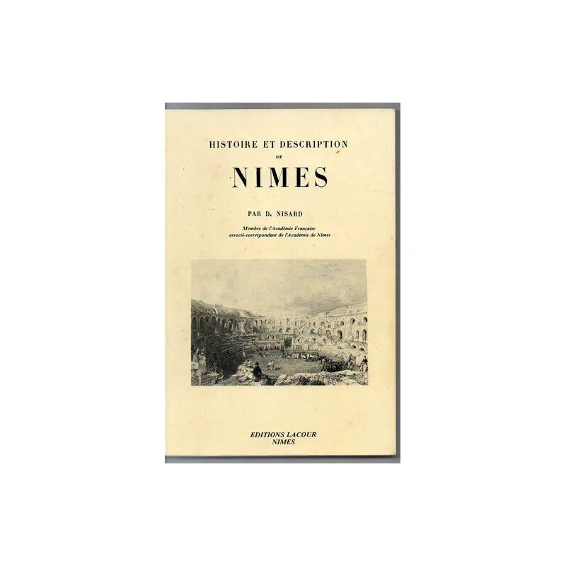 Histoire et description de Nîmes