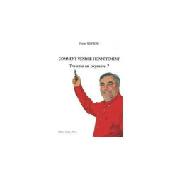 Comment vendre honnêtement truisme ou oxymore
