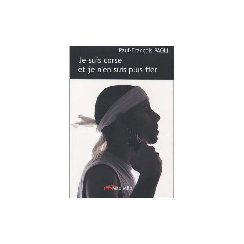 Je Suis Corse Et Je N'en Suis Plus Fier